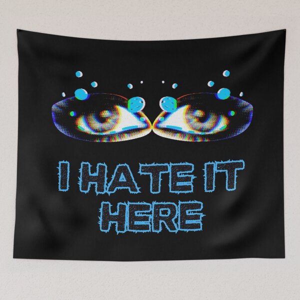 Item preview, I HATE IT HERE designed and sold by BootsNCatsStore.