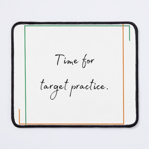 Item preview, DOTA 2 quote | Windranger | Time for target practice. | queenoflaura designed and sold by queenoflaura.