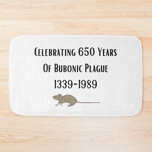 Item preview, Celebrating 650 Years Of Bubonic Plague 1339-1989 designed and sold by DashBliss.