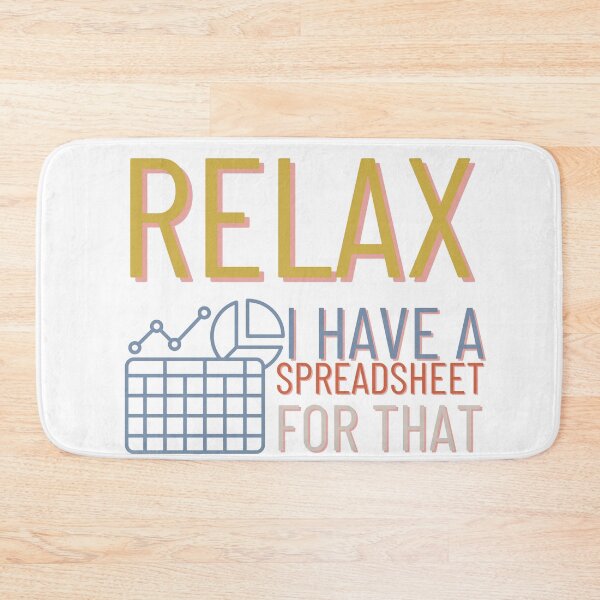 Item preview, Relax I have A Spreadsheet,Funny Accountant designed and sold by Jemsruk.