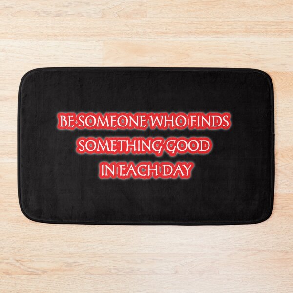 Item preview, Be someone who finds something good in each day designed and sold by Aiyinyangart.