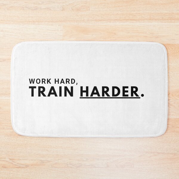Item preview, Work Hard, Train Harder designed and sold by Bananobanini.