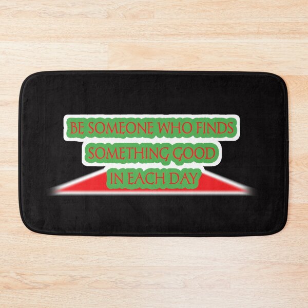 Item preview, Be someone who finds something good in each day designed and sold by Aiyinyangart.