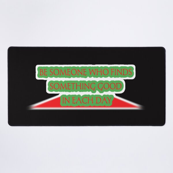 Item preview, Be someone who finds something good in each day designed and sold by Aiyinyangart.