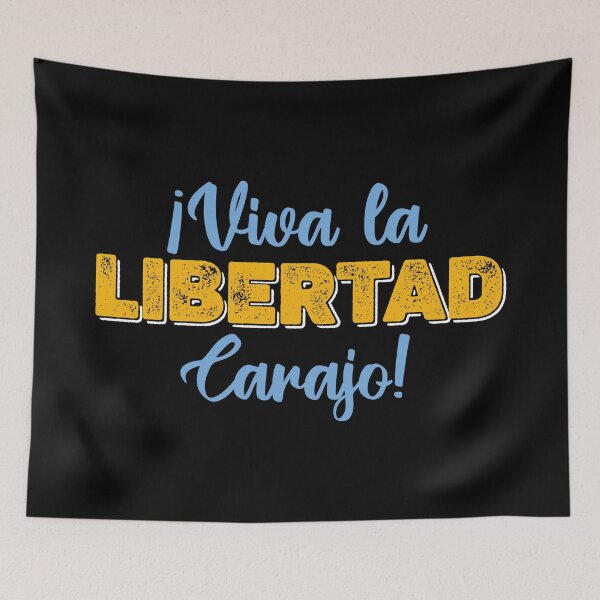 Item preview, VIVA LA LIBERTAD CARAJO designed and sold by Politicas.