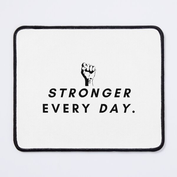 Item preview, Stronger every day. designed and sold by Bananobanini.