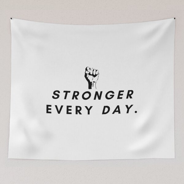 Item preview, Stronger every day. designed and sold by Bananobanini.