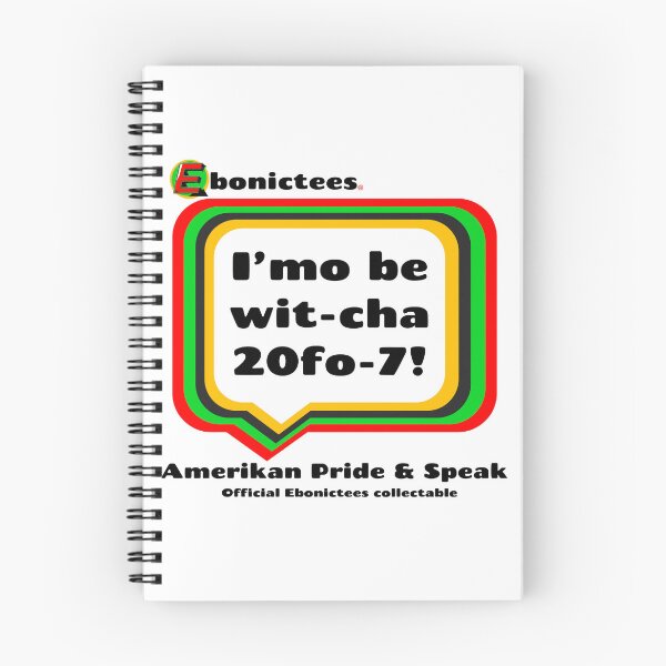 Item preview, I’mo be wit-cha 20fo-7! Ebonictees ebonic phrase. designed and sold by Ebonictees.