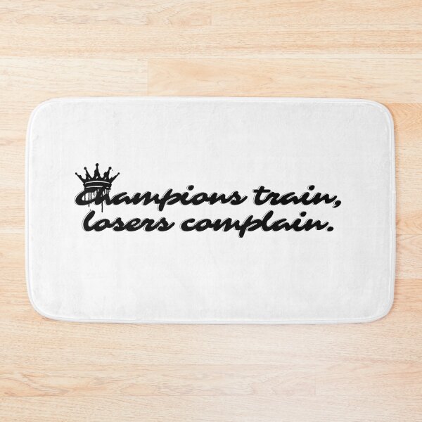 Item preview, Champions train, losers complain. designed and sold by Bananobanini.