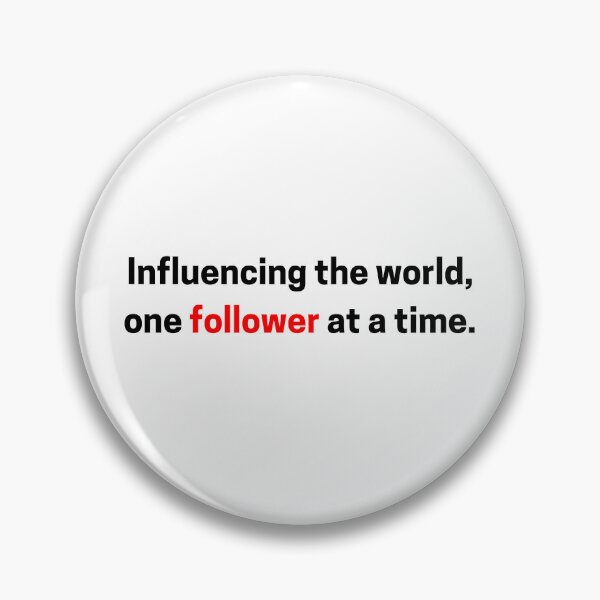 Item preview, Influencing the world, one follower at a time (red) designed and sold by ProjectLui.
