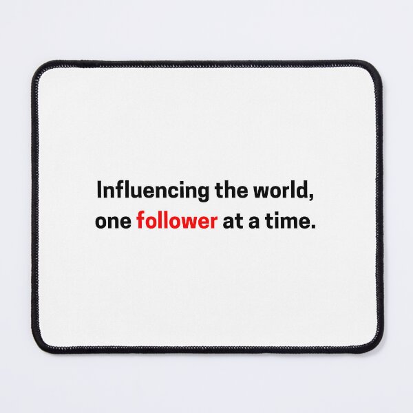 Item preview, Influencing the world, one follower at a time (red) designed and sold by ProjectLui.