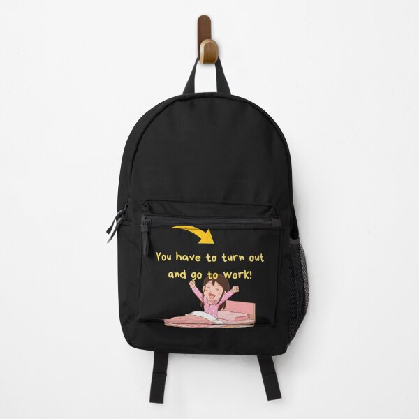 Item preview, You have to turn out and go to work! designed and sold by LYDIA0304.