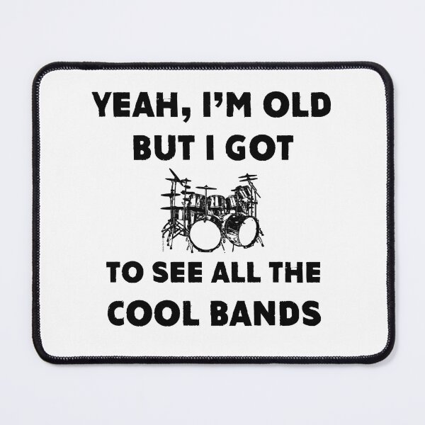 Item preview, Yeah, I'm Old But I Got To See All The Cool Bands designed and sold by Hoorahville.