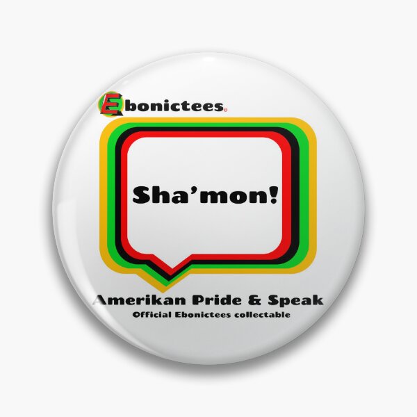 Item preview, Sha'mon! Ebonictees ebonic phrase. designed and sold by Ebonictees.