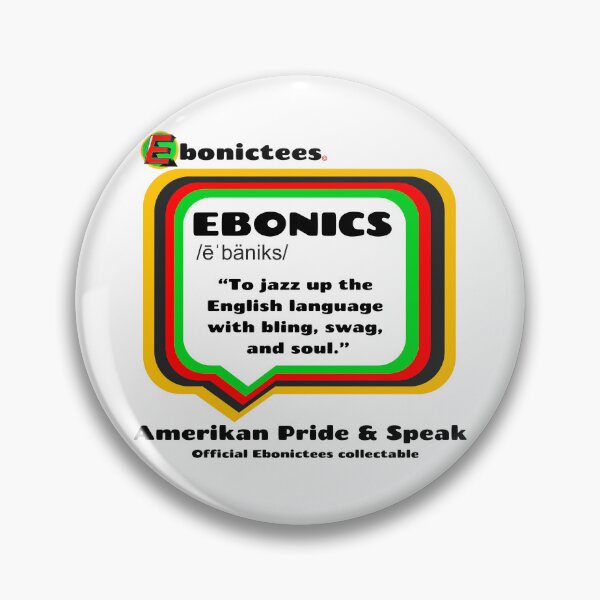 Item preview, EBONICS PRIDE! Ebonictees ebonic phrase. designed and sold by Ebonictees.