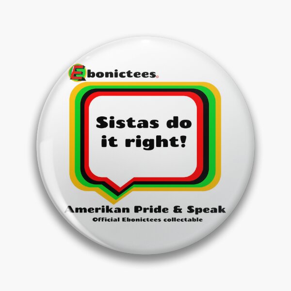 Item preview, Sistas do it right! Ebonictees ebonic phrase. designed and sold by Ebonictees.