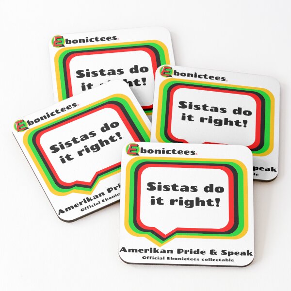 Item preview, Sistas do it right! Ebonictees ebonic phrase. designed and sold by Ebonictees.