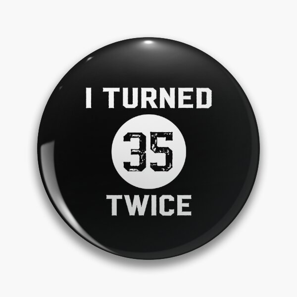 Item preview, Funny 70th Birthday Quote | I Turned 35 Twice designed and sold by AgataMaria.