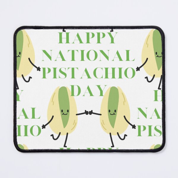 Item preview, National Pistachio Day designed and sold by Simo0455.