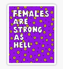Females Are Strong as Hell Sticker
