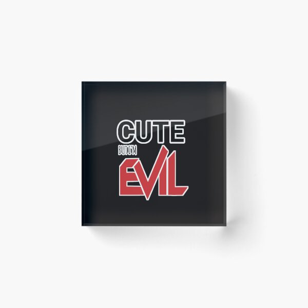 Item preview, Cute but I'm evil designed and sold by Aiyinyangart.
