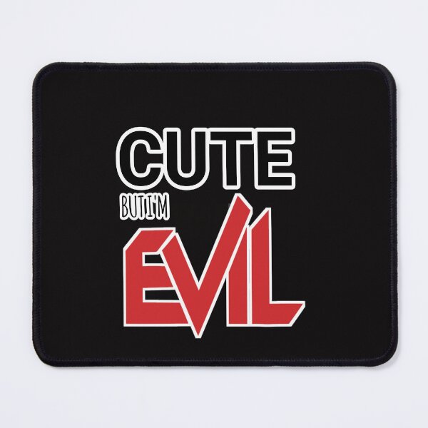 Item preview, Cute but I'm evil designed and sold by Aiyinyangart.