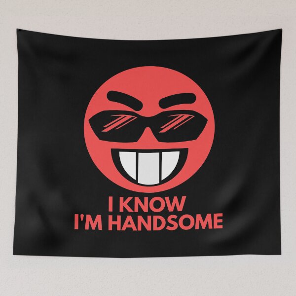 Item preview, I KNOW I'M HANDSOME designed and sold by Nunaprettyshop.