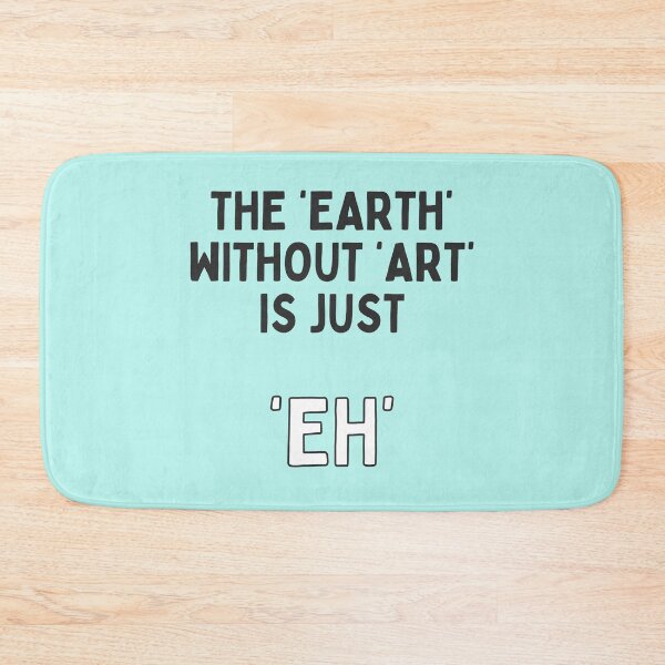 Item preview, "earth" without art is just "eh" designed and sold by FedoraDesign.