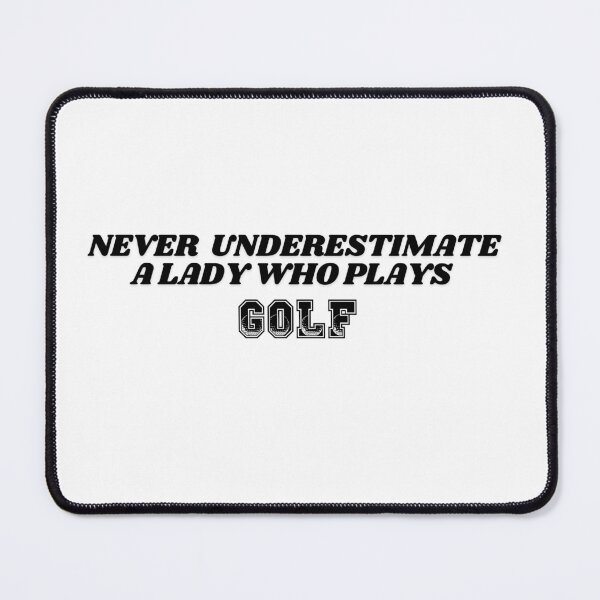 Item preview, Never Underestimate A Lady Who Plays Golf - Lady Plays Golf - Women Plays Golf Poster designed and sold by CYGIS STORE.