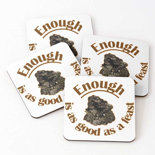 Item preview, Enough is as good as a feast designed and sold by FelixMorua.