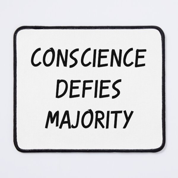 Item preview, Conscience Defies Majority Confidence designed and sold by Living-Present.