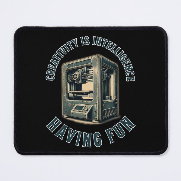 Item preview, Creativity is Intelligence Having Fun - 3D Printing designed and sold by BadAttitudeTees.