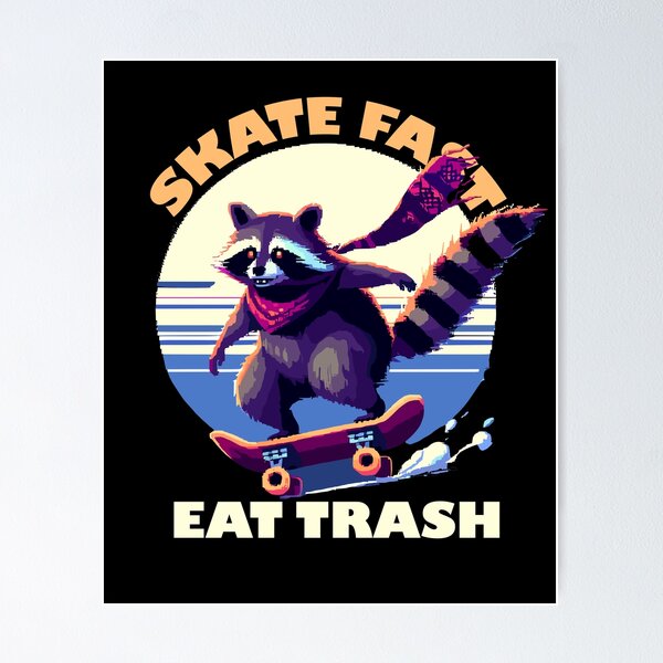 Item preview, Skate Fast Eat Trash designed and sold by bihtti.
