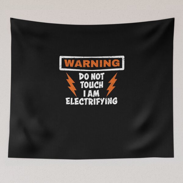 Item preview, Don't Touch I'm Electrifying designed and sold by DesignbyACP.