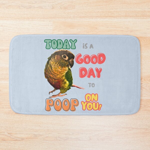 Item preview, Green Cheek Conure, Small Parrot, Parakeet, Today is a good day to poop on you designed and sold by TatianaLG.