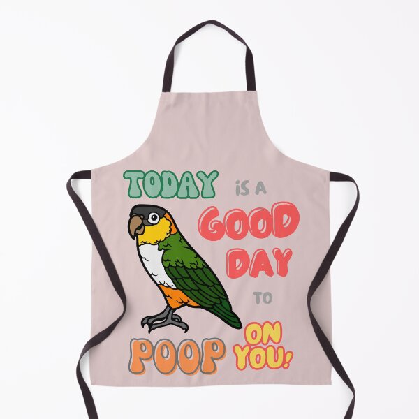 Item preview, Caique Bird, Small Parrot, Parakeet, Today is a good day to poop on you designed and sold by TatianaLG.