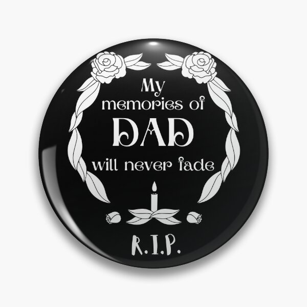 Item preview, RIP My Memories of DAD Will Never Fade White Text designed and sold by CrafterCave.