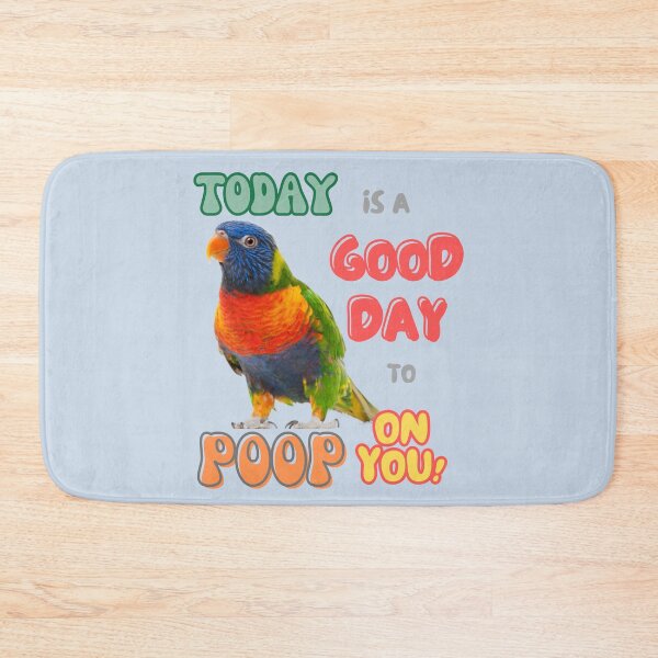 Item preview, Rainbow lorikeet, Loriini bird, Small Parrot, Parakeet, Today is a good day to poop on you designed and sold by TatianaLG.