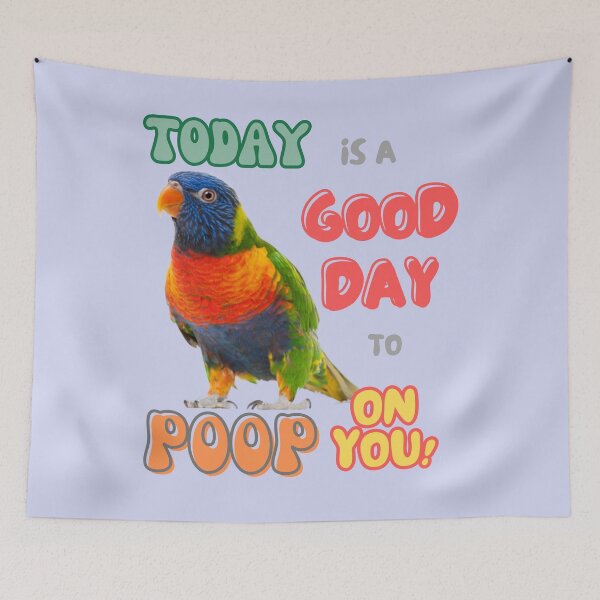 Item preview, Rainbow lorikeet, Loriini bird, Small Parrot, Parakeet, Today is a good day to poop on you designed and sold by TatianaLG.