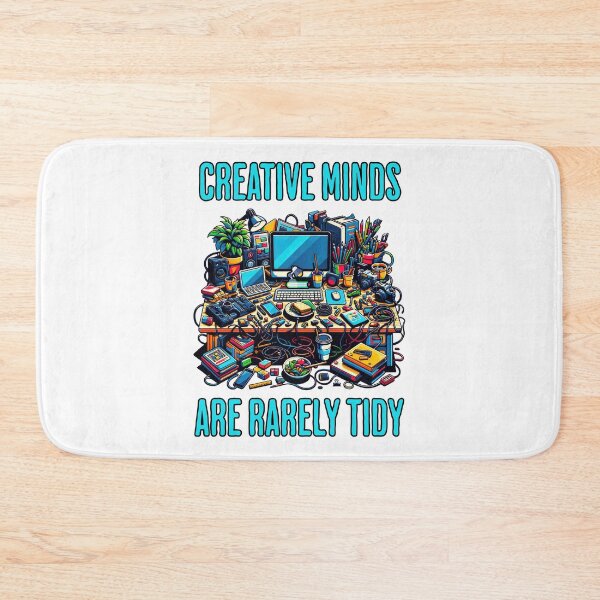 Item preview, Creative Minds Are Rarely Tidy - Creativity designed and sold by BadAttitudeTees.