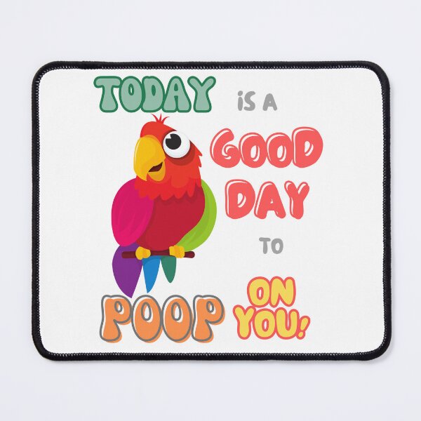 Item preview, Bird, Small Parrot, Parakeet, Today is a good day to poop on you designed and sold by TatianaLG.