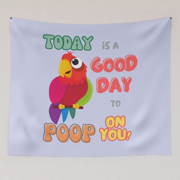 Item preview, Bird, Small Parrot, Parakeet, Today is a good day to poop on you designed and sold by TatianaLG.