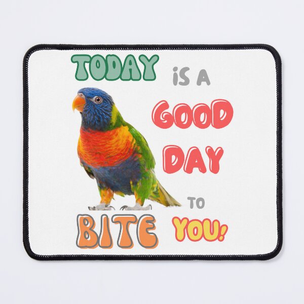 Item preview, Rainbow lorikeet, Loriini bird, Small Parrot, Parakeet, Today is a good day to bite you designed and sold by TatianaLG.