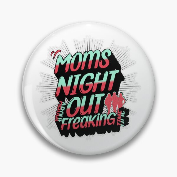 Item preview, Mom's Night Out designed and sold by SGillum.