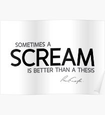 a scream is better - waldo emerson Poster