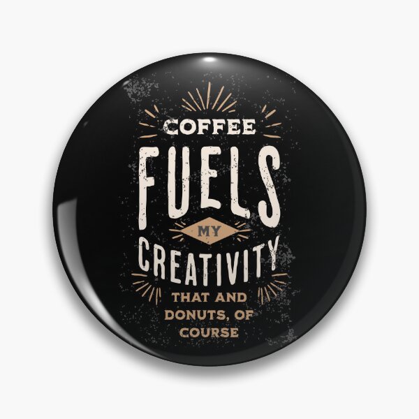 Item preview, Coffee Fuels My Creativity - Inspiration designed and sold by BadAttitudeTees.