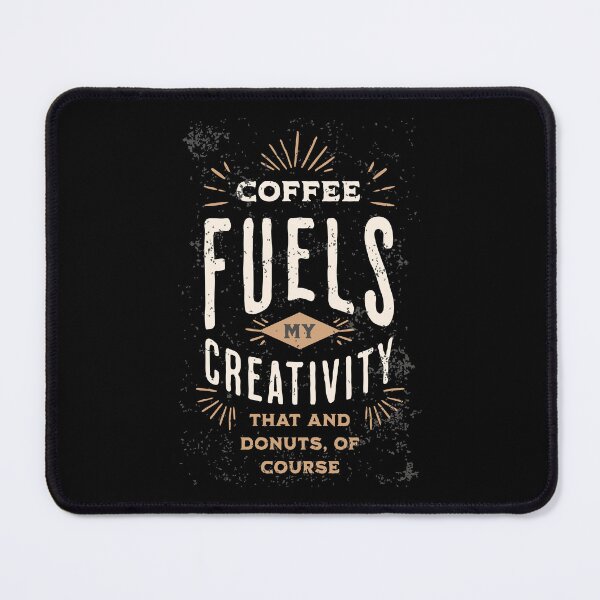 Item preview, Coffee Fuels My Creativity - Inspiration designed and sold by BadAttitudeTees.
