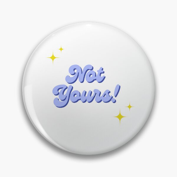Item preview, Not Yours! designed and sold by dreammeme.