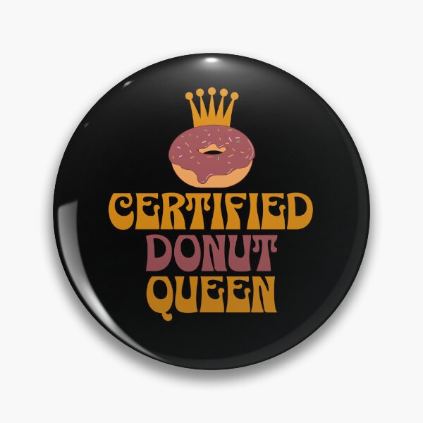 Item preview, Certified Donut Queen designed and sold by Alpha555.