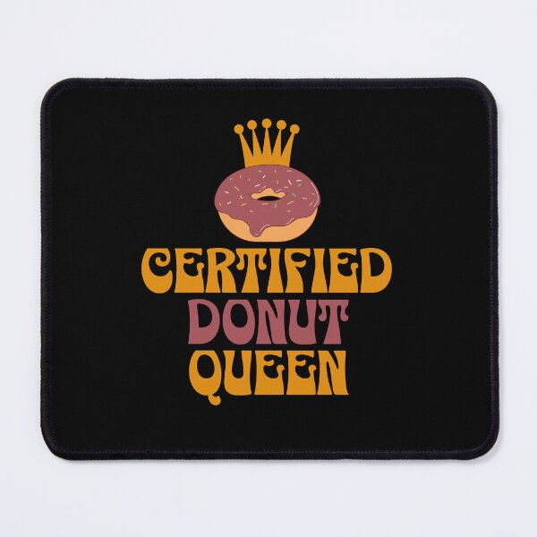 Item preview, Certified Donut Queen designed and sold by Alpha555.